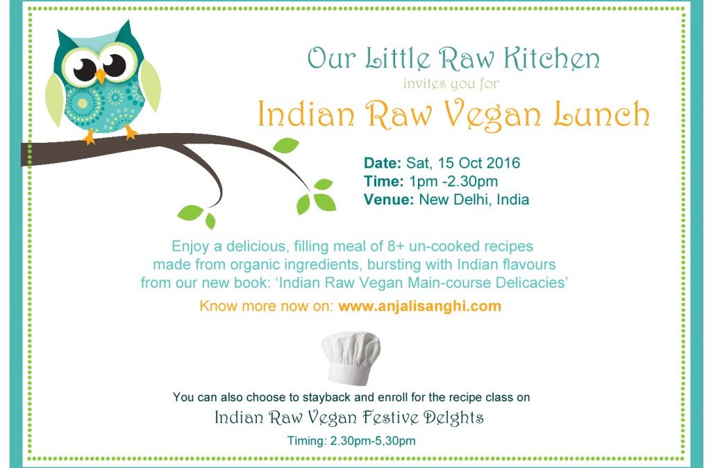 Sat, 15 Oct 2016, New Delhi- Indian Raw Vegan Delicacies- Lunch