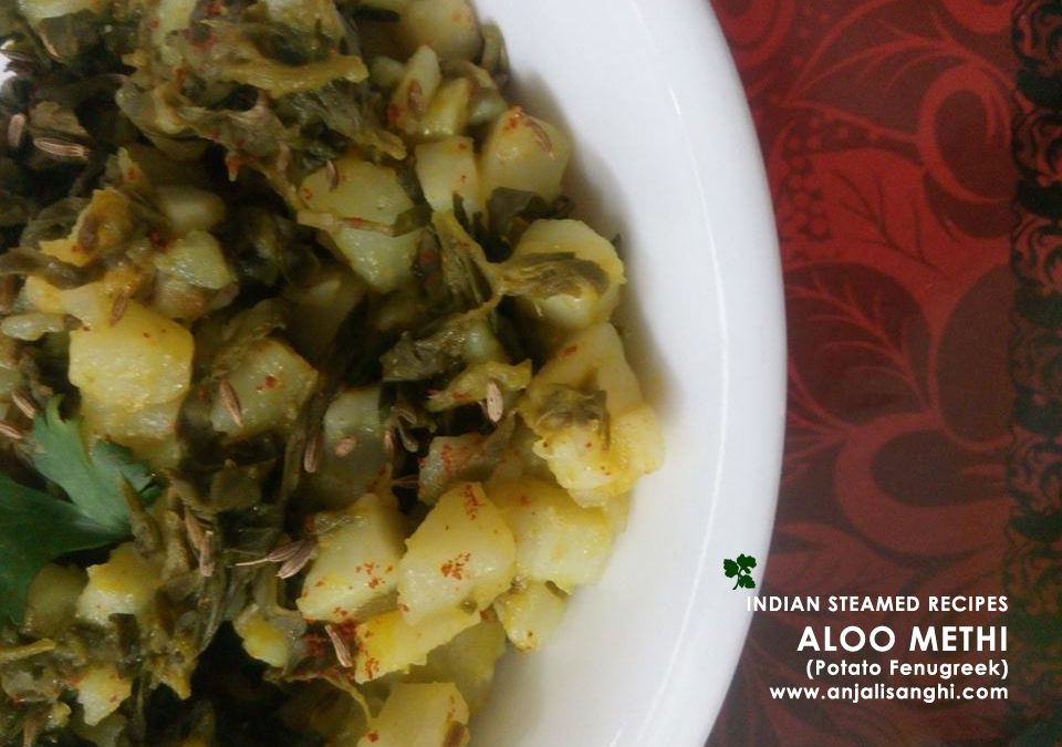 Aloo Methi (Potato-Fenugreek) Indian Steamed Recipe