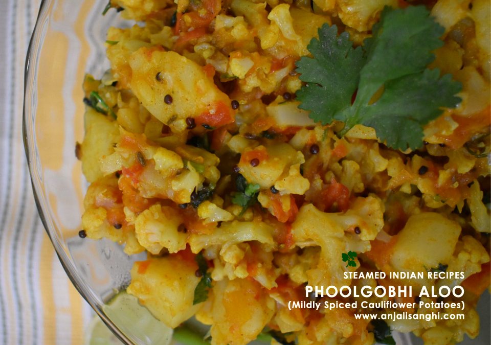 Phoolgobhi Aloo (Mildly Spiced Cauliflower Potatoes) Indian Steamed Recipe