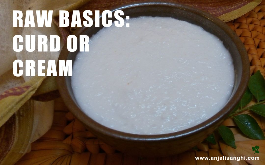 RAW BASICS Curd Or Cream